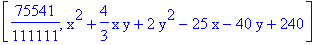 [75541/111111, x^2+4/3*x*y+2*y^2-25*x-40*y+240]